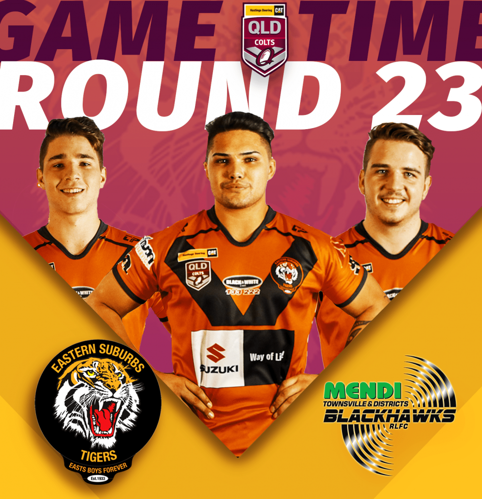 Rd 23 HDC Easts Tigers V Townsville Blackhawks at Langlands Park, Coorparoo, game is on Saturday 31 August, 11:30am kick off