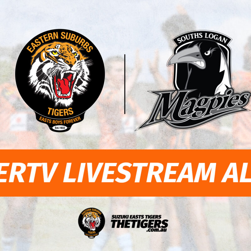 TigerTV Livestream Alert Souths Logan Magpies Easts Tigers Trials Week 2