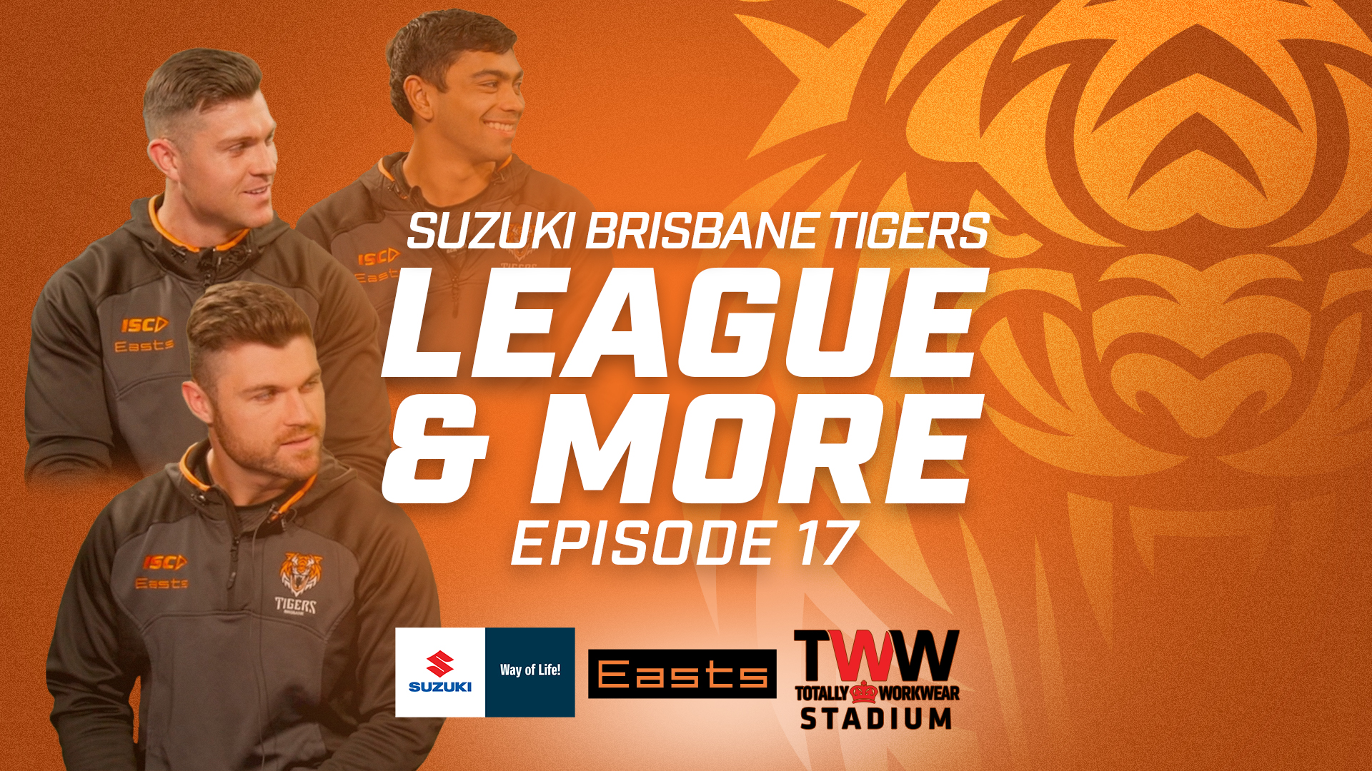 Suzuki Brisbane Tigers presents: League & More – Episode 17