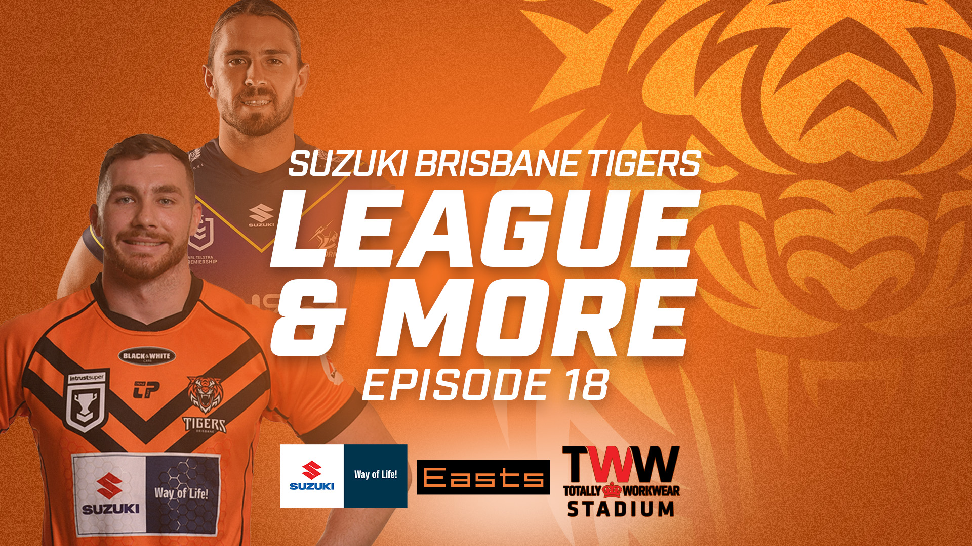 Suzuki Brisbane Tigers presents: League & More – Episode 18