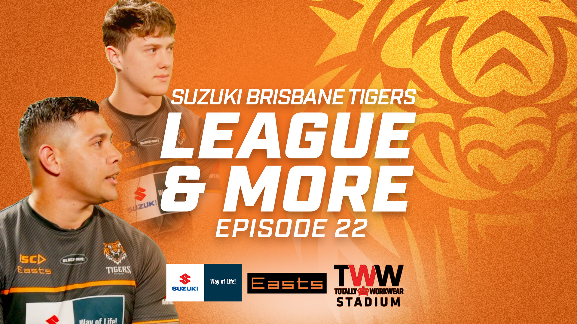 Suzuki Brisbane Tigers presents: League & More – Episode 22