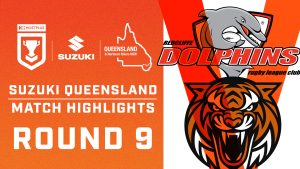Suzuki Match Highlights from Round 9 Hostplus Cup Brisbane Tigers v Redcliffe Dolphins
