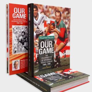 Book - OUR GAME: The Celebration of Brisbane Rugby League 1909-1987